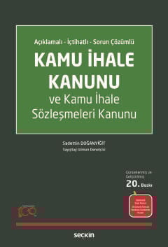 Açıklamalı – İçtihatlı – Sorun ÇözümlüKamu İhale Kanunu ve Kamu İhale Sözleşmeleri Kanunu