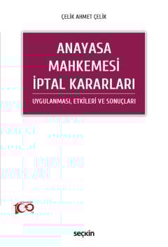 Anayasa Mahkemesi İptal Kararları Uygulanması, Etkileri ve Sonuçları