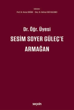 Dr. Öğr. Üyesi Sesim SOYER GÜLEÇ&#39;e Armağan