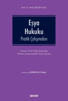 Eşya Hukuku Pratik Çalışmaları Tamamı Yanıtlı Pratik Çalışmalar – Tamamı Cevap Anahtarlı Sınav Soruları
