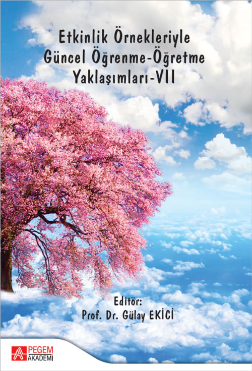 Etkinlik Örnekleriyle Güncel Öğrenme-Öğretme Yaklaşımları-VII