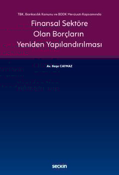 Finansal Sektöre Olan Borçların Yeniden Yapılandırılması