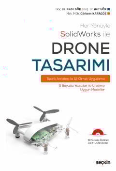 Her Yönüyle SolidWorks ileDrone Tasarımı Teorik Anlatım ile 12 Örnek Uygulama