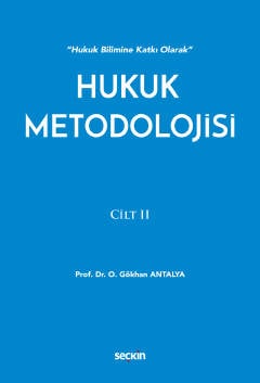 Hukuk Bilimine Katkı OlarakHukuk Metodolojisi Cilt: II