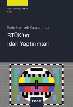 İfade Hürriyeti Kapsamında RTÜK&#39;ün İdari Yaptırımları