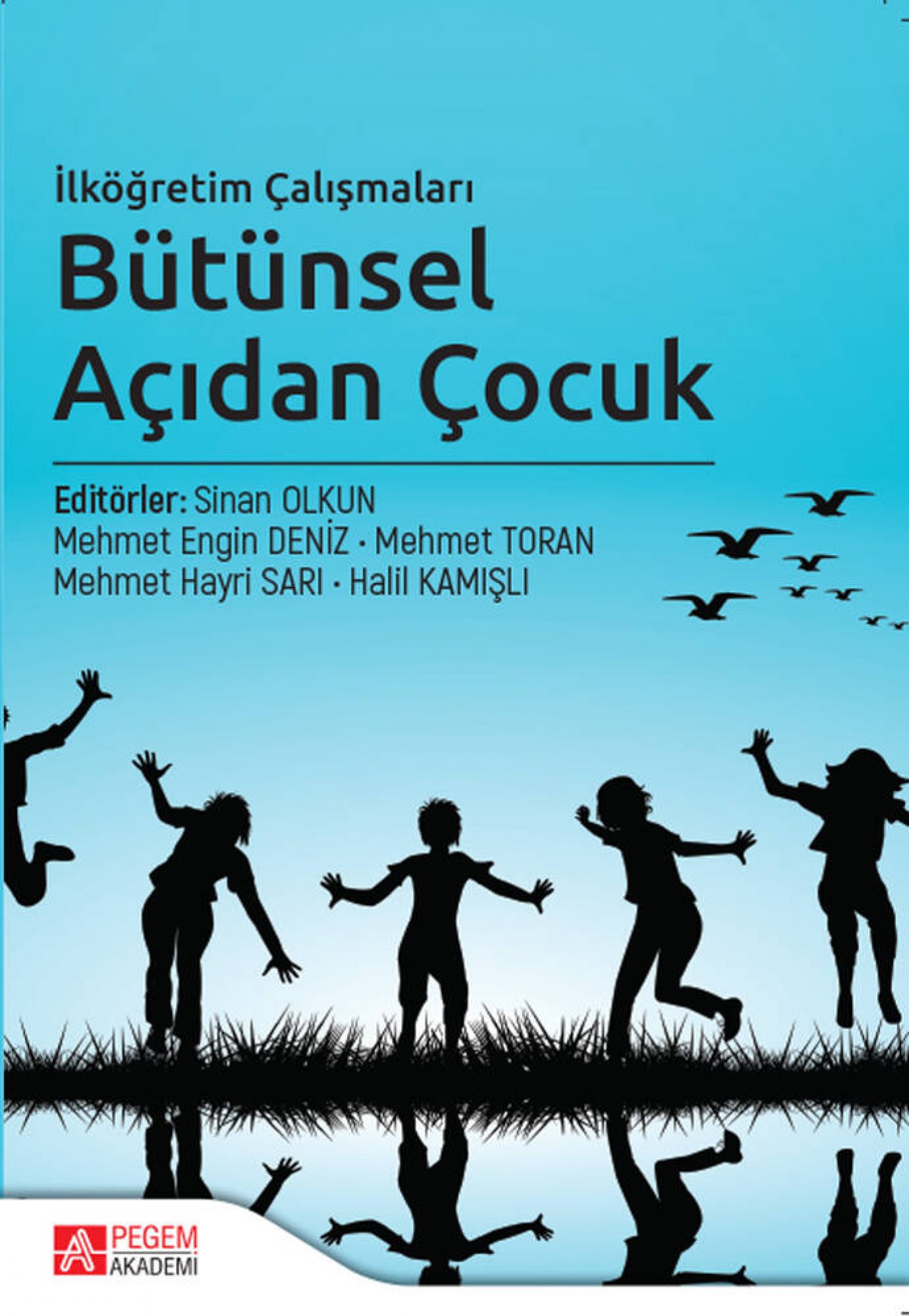 İlköğretim Çalışmaları Bütünsel Açıdan Çocuk