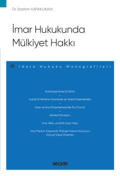 İmar Hukukunda Mülkiyet Hakkı  – İdare Hukuku Monografileri –