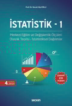 İstatistik – 1 Değişkenlik ve Eğilim Ölçüleri Olasılık Teorisi – İstatistiksel Dağılımlar