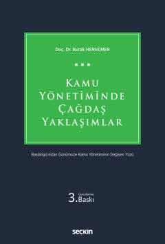 Kamu Yönetiminde Çağdaş Yaklaşımlar Başlangıcından Günümüze Kamu Yönetiminin Değişen Yüzü