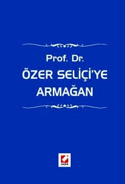 Prof. Dr. Özer Seliçi&#39;ye Armağan