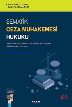 Şematik Ceza Muhakemesi Hukuku 7499 sayılı Kanun&#39;un 1 Haziran 2024 itibariyle yürürlüğe giren hükümlerine göre yazılmıştır.
