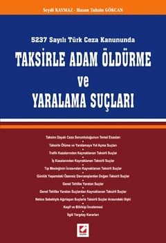Taksirle Adam Öldürme ve Yaralama Suçları