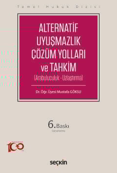 Temel Hukuk DizisiAlternatif Uyuşmazlık Çözüm Yolları ve Tahkim (THD) (Arabuluculuk – Uzlaştırma)