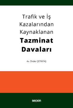 Trafik ve İş Kazalarından Kaynaklanan Tazminat Davaları