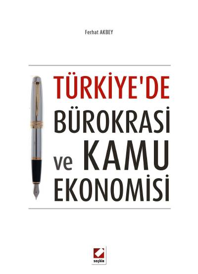 Türkiye&#39;de Bürokrasi ve Kamu Ekonomisi