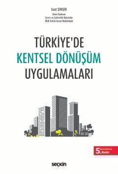 Türkiye&#39;de Kentsel Dönüşüm Uygulamaları