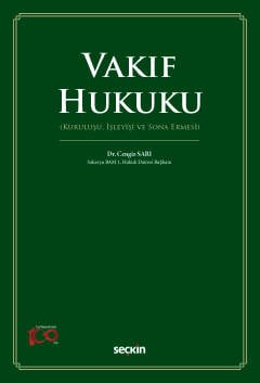 Vakıf Hukuku (Kuruluşu, İşleyişi ve Sona Ermesi)