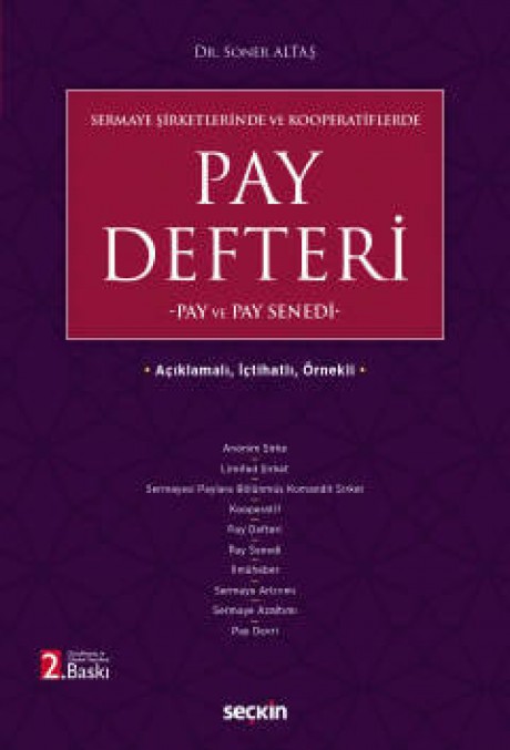 Açıklamalı, İçtihatlı, Örnekli Sermaye Şirketlerinde ve Kooperatiflerde Pay Defteri –Pay ve Pay Senedi–