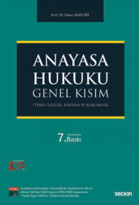 Anayasa Hukuku: Genel Kısım (Temel İlkeler, Kavram ve Kurumlar)