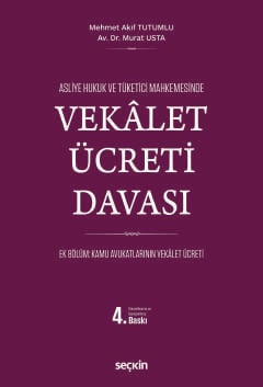Asliye Hukuk ve Tüketici MahkemelerindeVekâlet Ücreti Davası