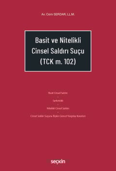 Basit ve Nitelikli Cinsel Saldırı Suçu (TCK. m.102)