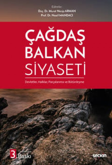 Çağdaş Balkan Siyaseti Devletler, Halklar, Parçalanma ve Bütünleşme
