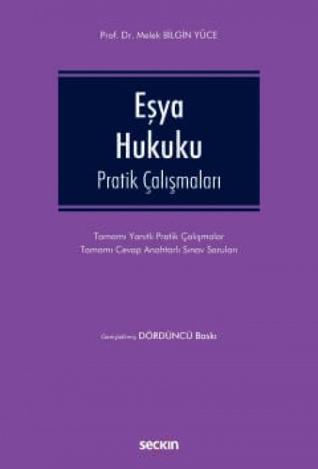 Eşya Hukuku Pratik Çalışmaları Tamamı Yanıtlı Pratik Çalışmalar – Tamamı Cevap Anahtarlı Sınav Soruları