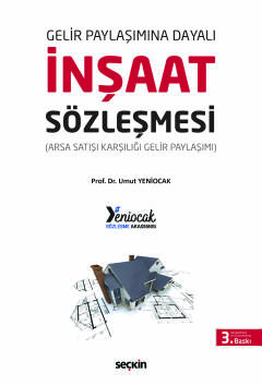 Gelir Paylaşımına Dayalıİnşaat Sözleşmesi (Arsa Satışı Karşılığı Gelir Paylaşımı)