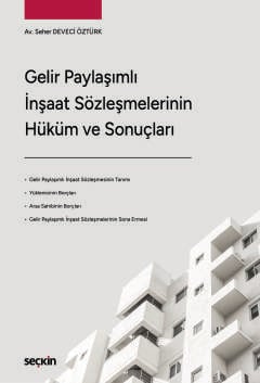 Gelir Paylaşımlı İnşaat SözleşmelerininHüküm ve Sonuçları