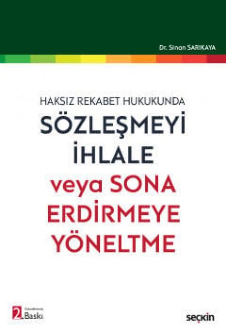 Haksız Rekabet HukukundaSözleşmeyi İhlale veya Sona Erdirmeye Yöneltme