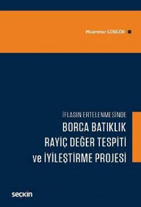 İflasın ErtelenmesindeBorca Batıklık, Rayiç Değer Tespiti ve İyileştirme Projesi