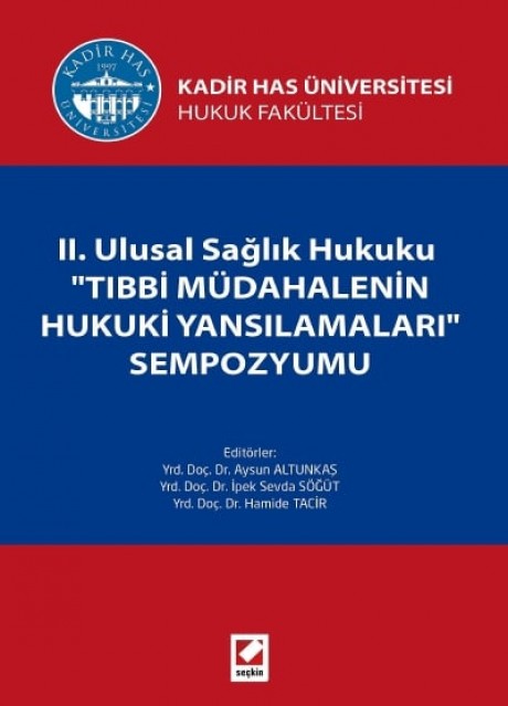 Kadir Has Üniversitesi Hukuk FakültesiII. Ulusal Sağlık Hukuku