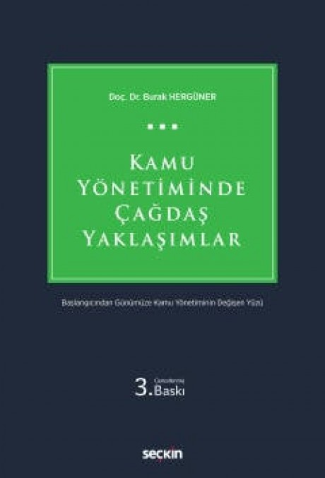 Kamu Yönetiminde Çağdaş Yaklaşımlar Başlangıcından Günümüze Kamu Yönetiminin Değişen Yüzü