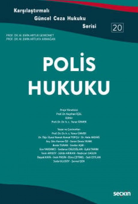 Karşılaştırmalı Güncel Ceza Hukuku Serisi 20Polis Hukuku Prof. Dr. Emin Artuk'a Armağan