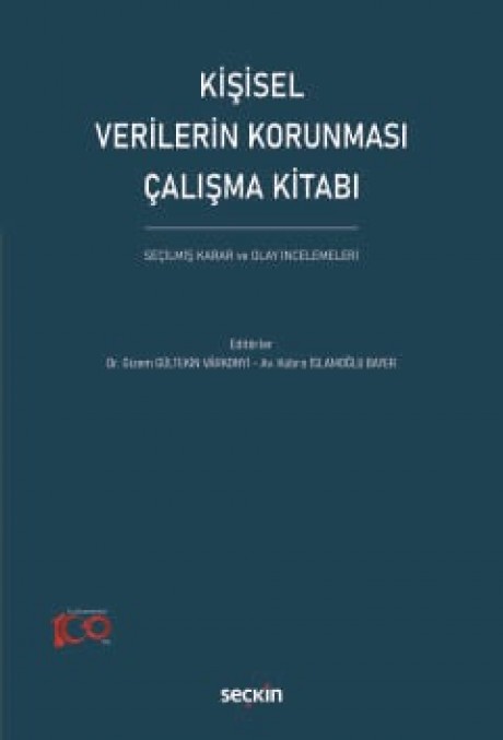 Kişisel Verilerin Korunması Çalışma Kitabı  Seçilmiş Karar ve Olay İncelemeleri