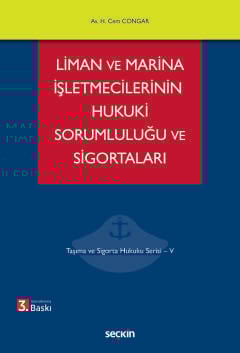 Liman ve Marina İşletmecilerinin Hukuki Sorumluluğu ve Sigortaları Taşıma ve Sigorta Hukuku Serisi – V