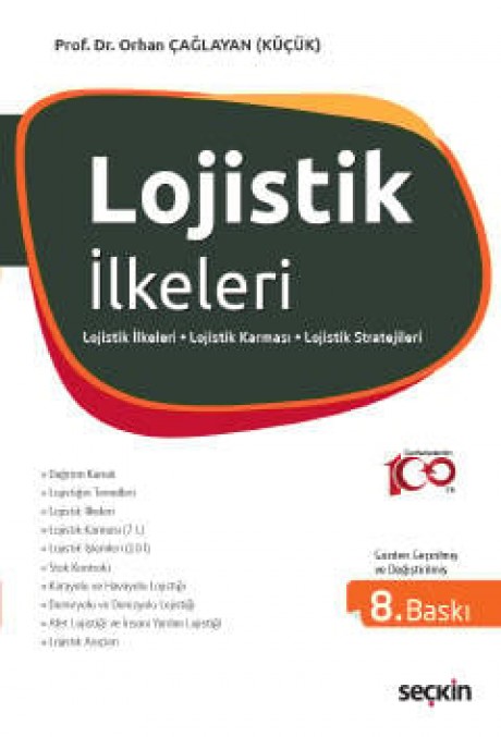 Lojistik İlkeleri ve Yönetimi Lojistik İlkeleri – Lojistik Karması (7L) – Lojistik İşlemleri (10 İ)