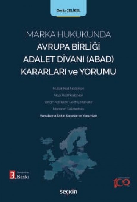 Marka Hukukunda Avrupa Birliği Adalet Divanı (ABAD) Kararları ve Yorumu Konularına İlişkin Kararlar ve Yorumları