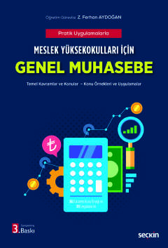 Meslek Yüksekokulları içinGenel Muhasebe (MYO) Temel Kavramlar ve Konular – Konu Örnekleri ve Uygulamalar