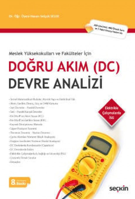 Meslek Yüksekokulları ve Fakülteler İçinDoğru Akım (DC) Devre Analizi (280 Çözümlü, 800 Örnek Soru ve 7 Adet Deney Föyleri ile)