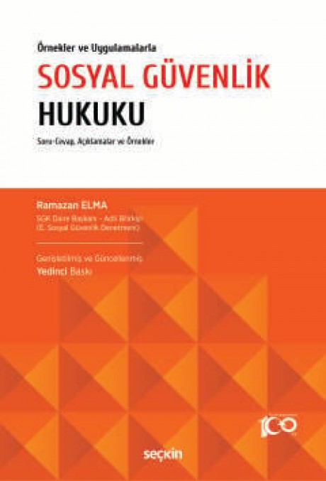 Örnekler ve UygulamalarlaSosyal Güvenlik Hukuku