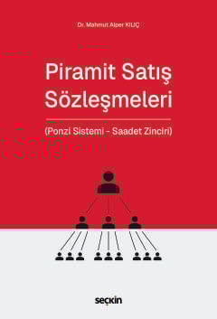 Piramit Satış Sözleşmeleri (Ponzi Sistemi – Saadet Zinciri)