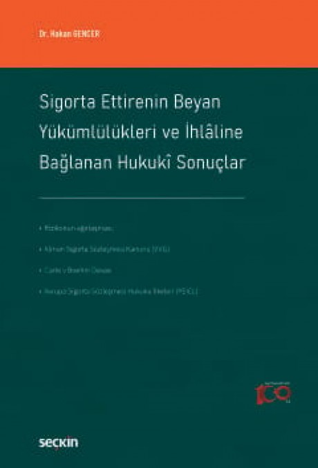 Sigorta Ettirenin Beyan Yükümlülükleri ve İhlâline Bağlanan Hukukî Sonuçlar