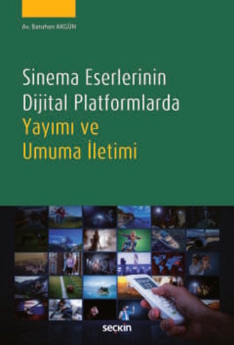 Sinema Eserlerinin Dijital PlatformlardaYayımı ve Umuma İletimi