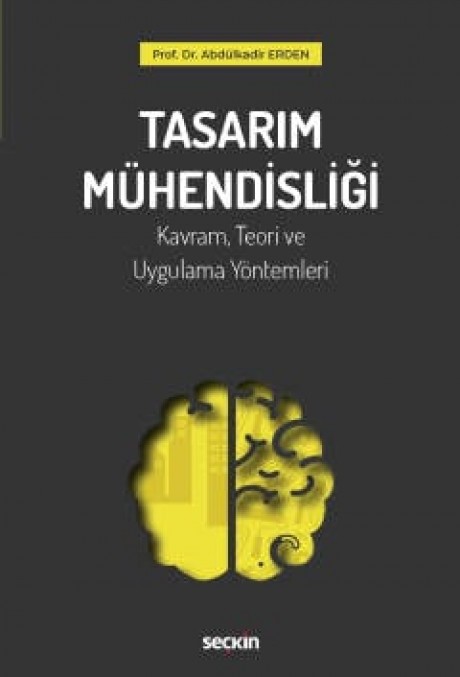 Tasarım Mühendisliği Kavram, Teori ve Uygulama Yöntemleri