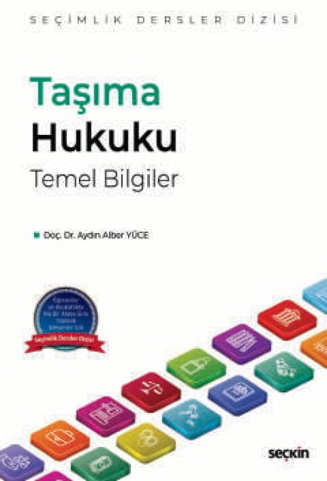 Taşıma Hukuku Temel Bilgiler – Seçimlik Dersler Dizisi –