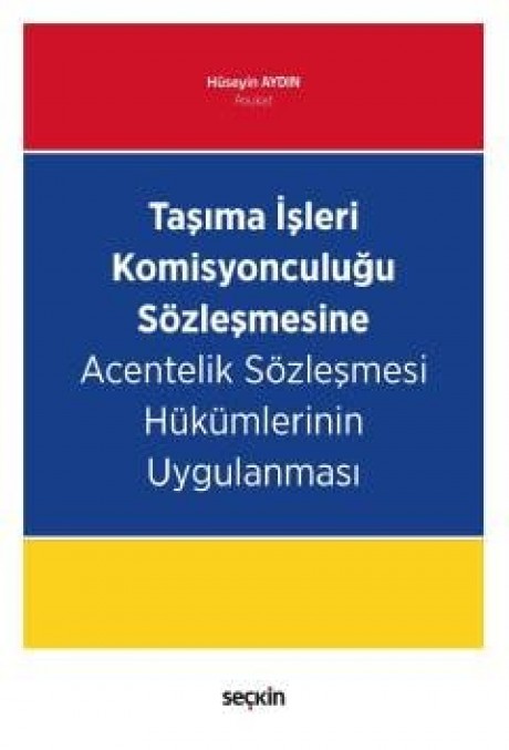 Taşıma İşleri Komisyonculuğu Sözleşmesine Acentelik Sözleşmesi Hükümlerinin Uygulanması