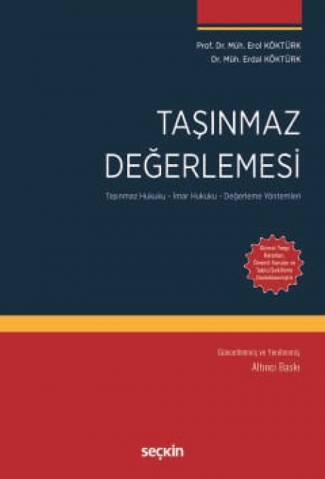 Taşınmaz Değerlemesi (Taşınmaz Hukuku – İmar Hukuku – Değerleme Yöntemleri)