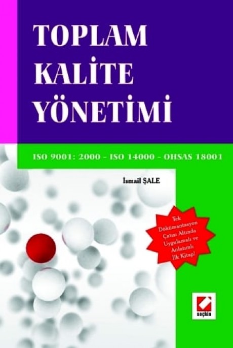Toplam Kalite Yönetimi ISO 9001: 2000 – ISO 14001 – OHSAS 18001