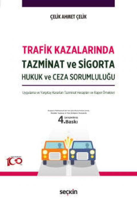 Trafik Kazalarında Tazminat ve Sigorta Hukuk ve Ceza Sorumluluğu